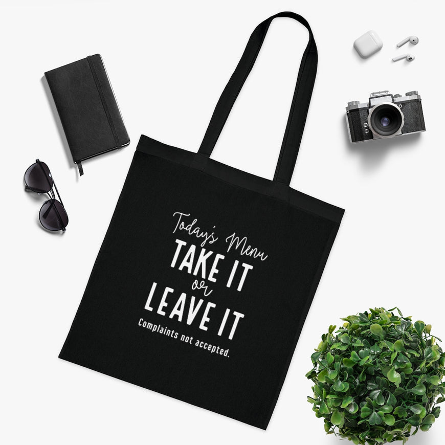 Take It Or Leave It Tote Bag