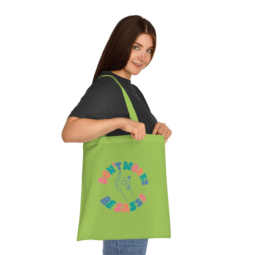 Don't Worry Be Sassy Tote Bag
