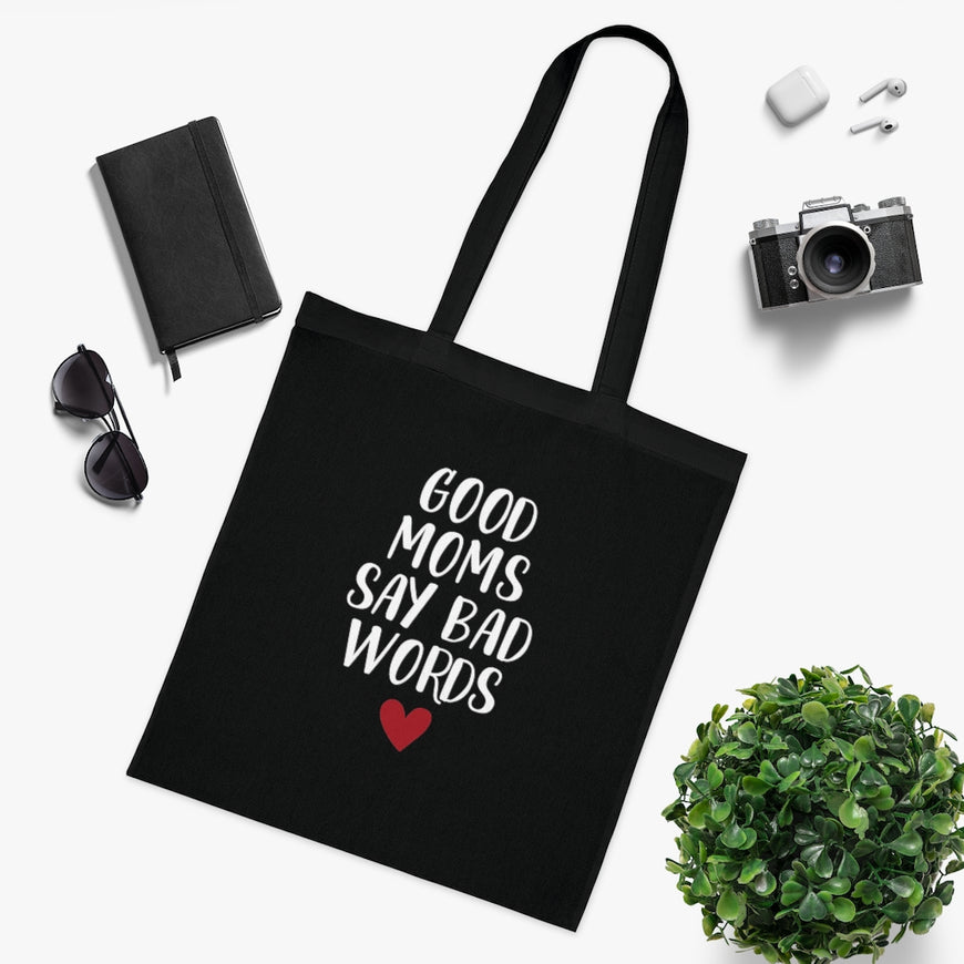 Good Moms Say Bad Words Tote Bag