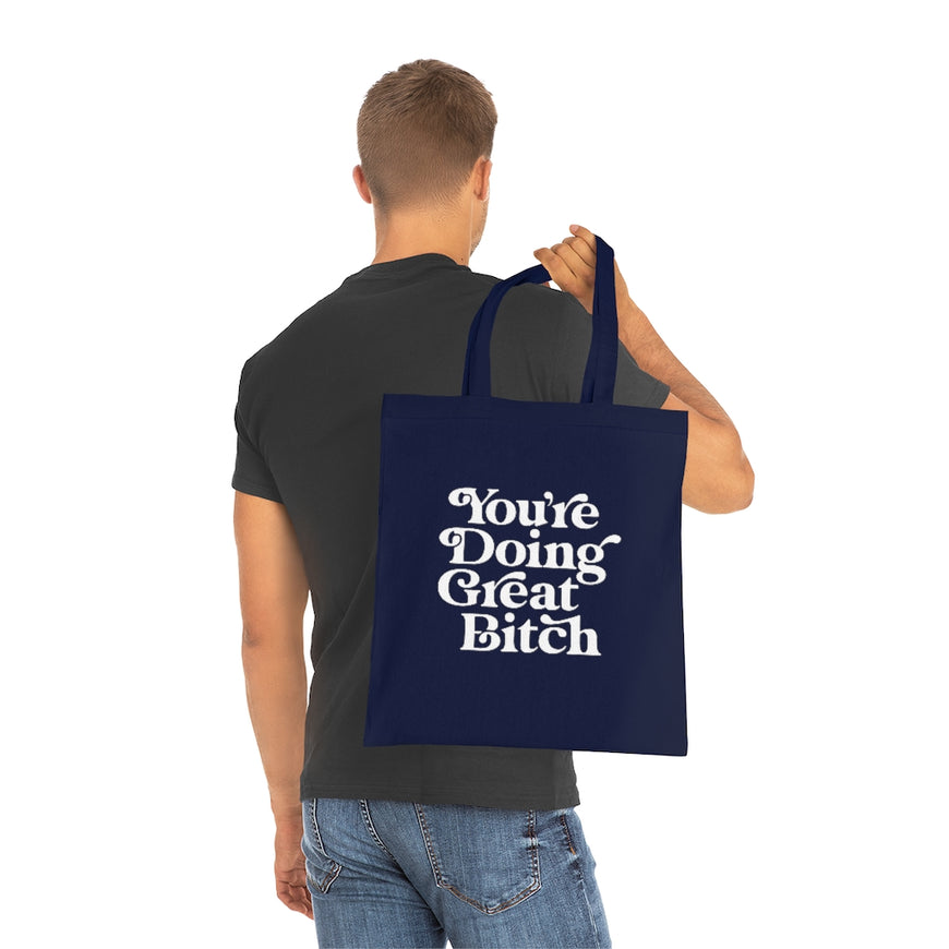 You're Doing Great Tote Bag