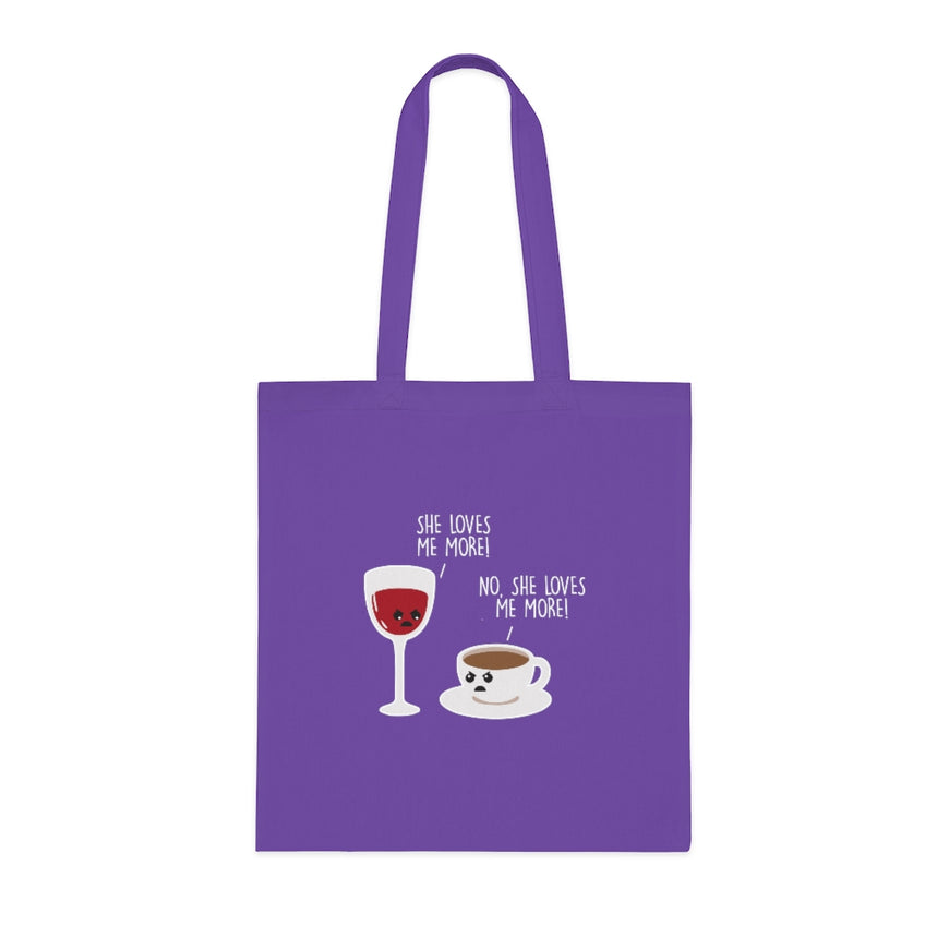 She Loves Me More Tote Bag