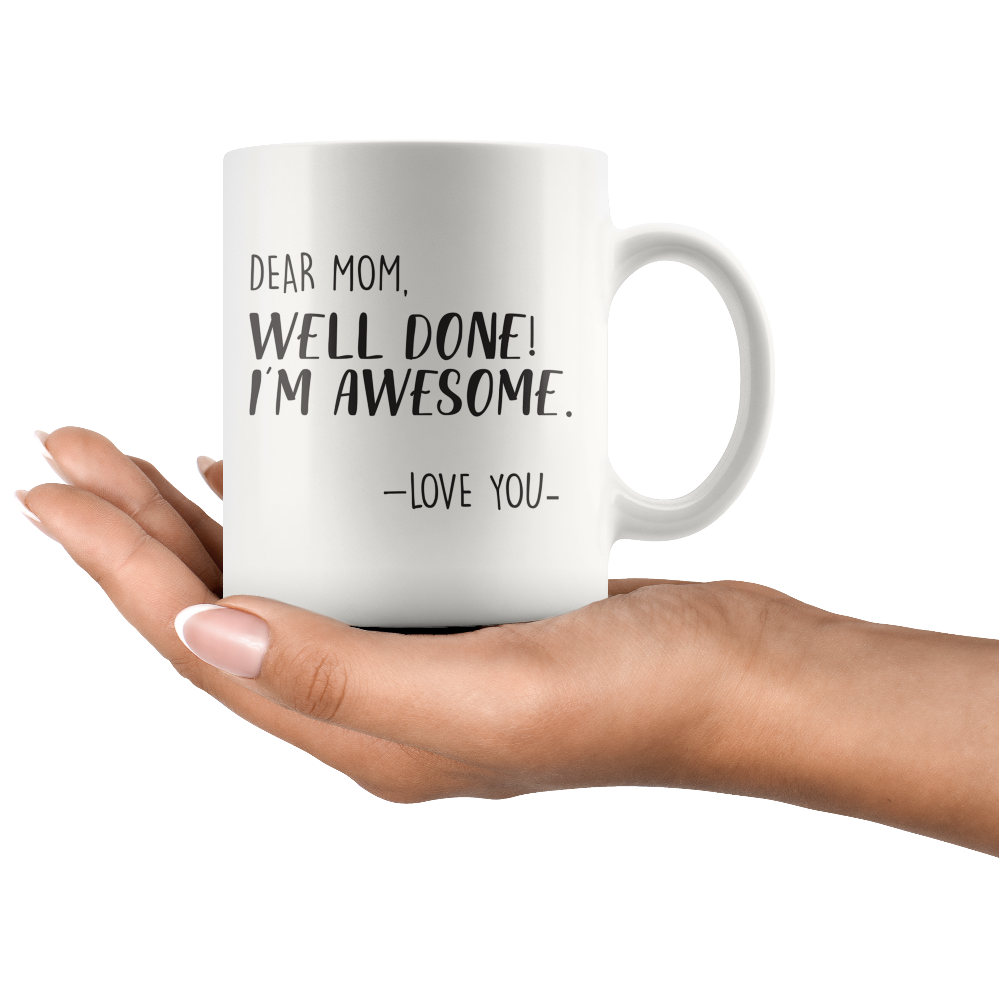 Well Done, Mom Coffee Mug