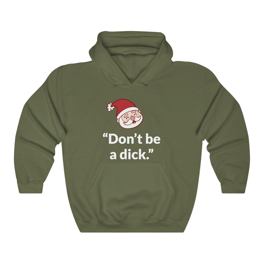 Dont Be A D*ck Hooded Sweatshirt