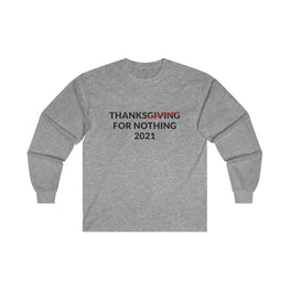 Thanks For Nothing Long Sleeve Tee
