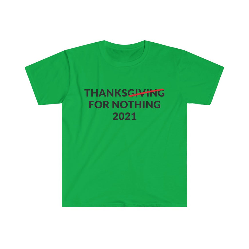 Thanks For Nothing T-Shirt