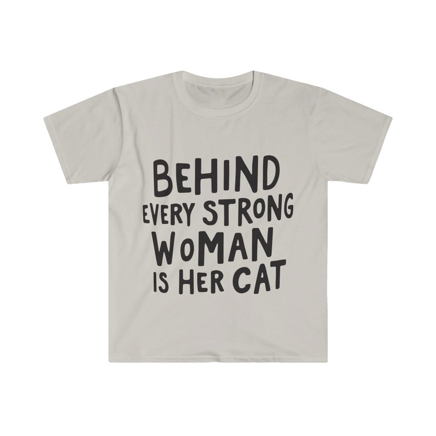 Behind Every Strong Woman T-Shirt
