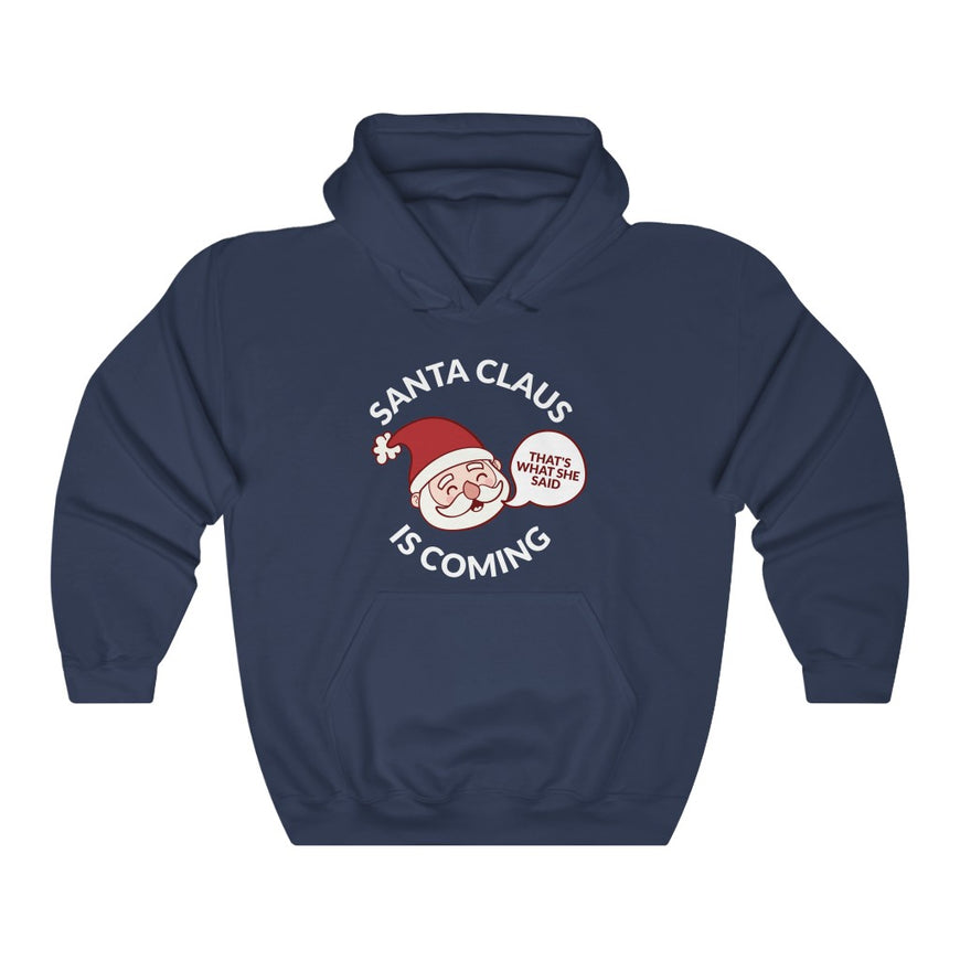 Santa Clause Is Coming Hooded Sweatshirt
