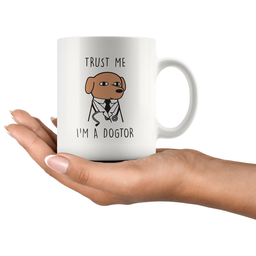 Trust Me I'm A Dogtor Coffee Mug