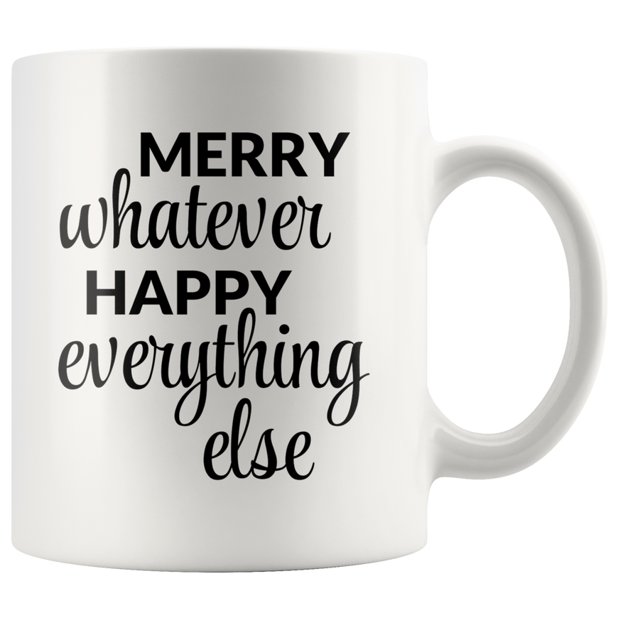 Merry Whatever Coffee Mug