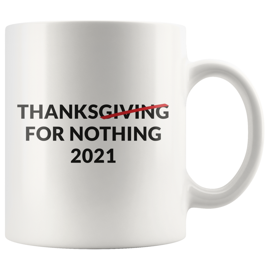 Thanks For Nothing Coffee Mug