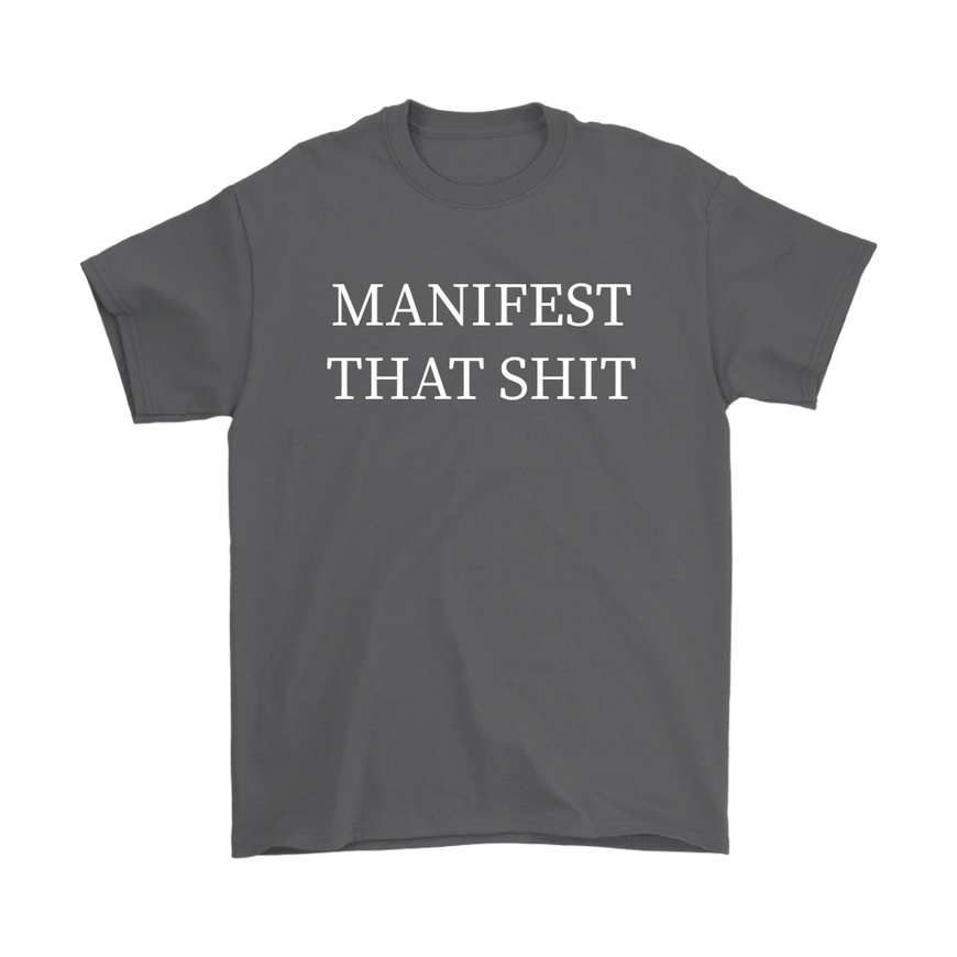 Manifest That Shit
