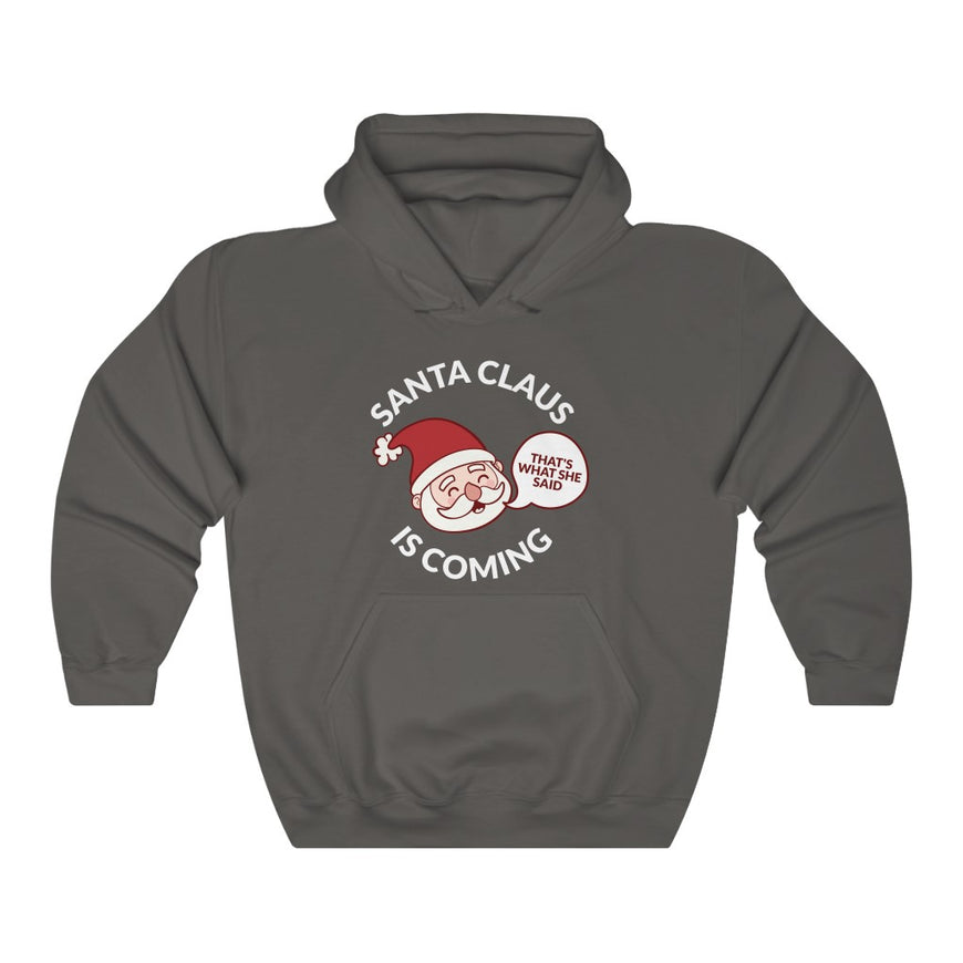 Santa Clause Is Coming Hooded Sweatshirt