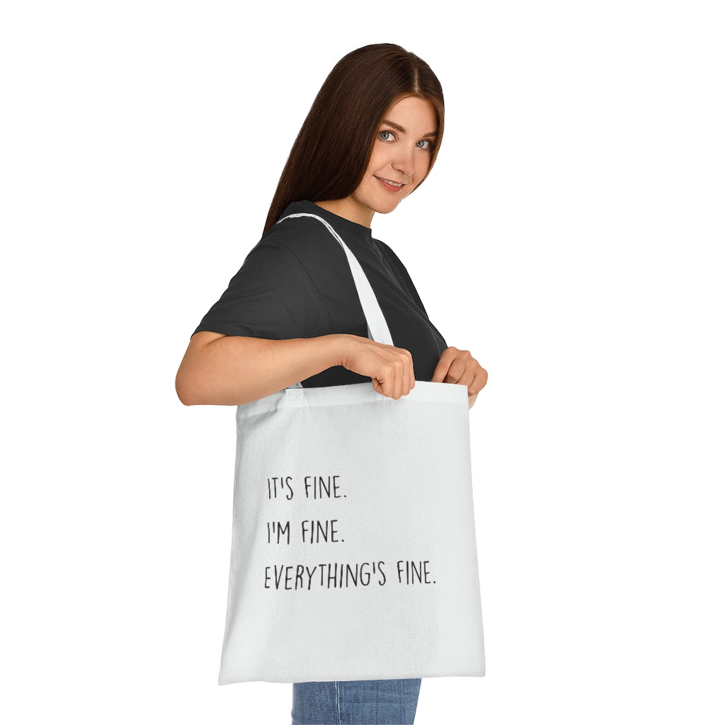 Everything Is Fine Tote Bag