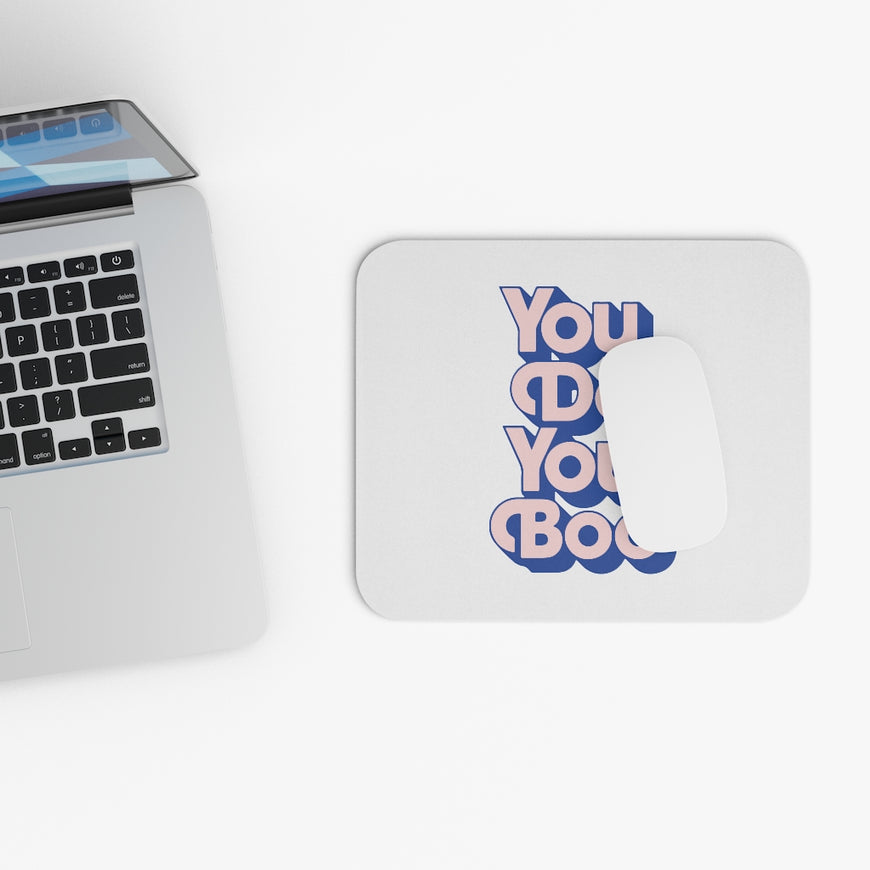 You Do You Motivational Mouse Pad