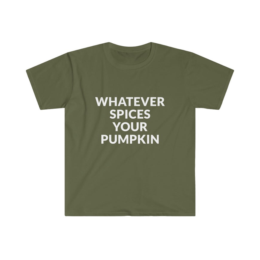 Whatever Spices Your Pumpkin T-Shirt