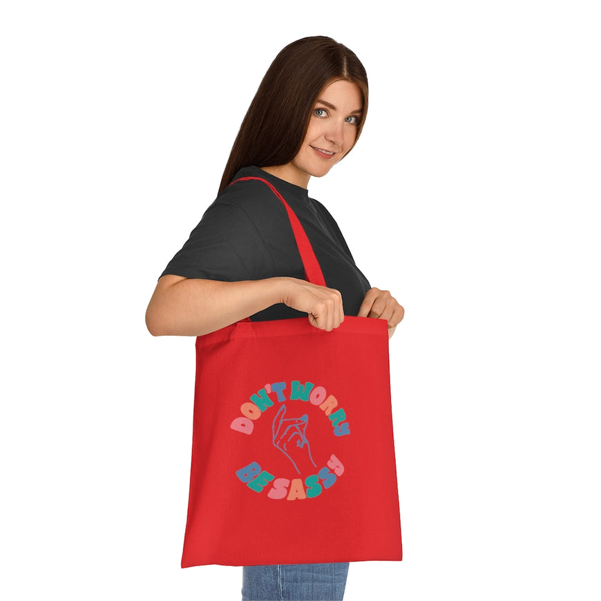 Don't Worry Be Sassy Tote Bag