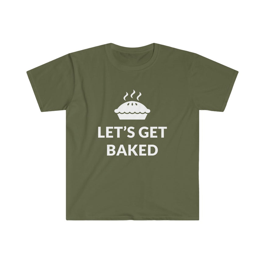 Lets Get Baked T-Shirt