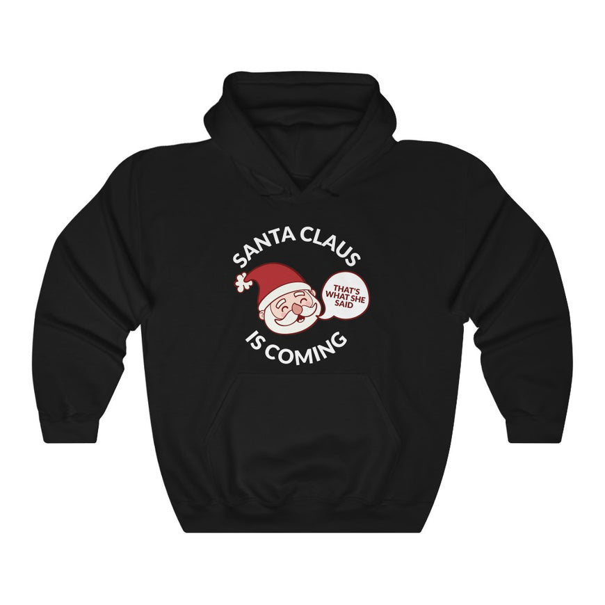 Santa Clause Is Coming Hooded Sweatshirt