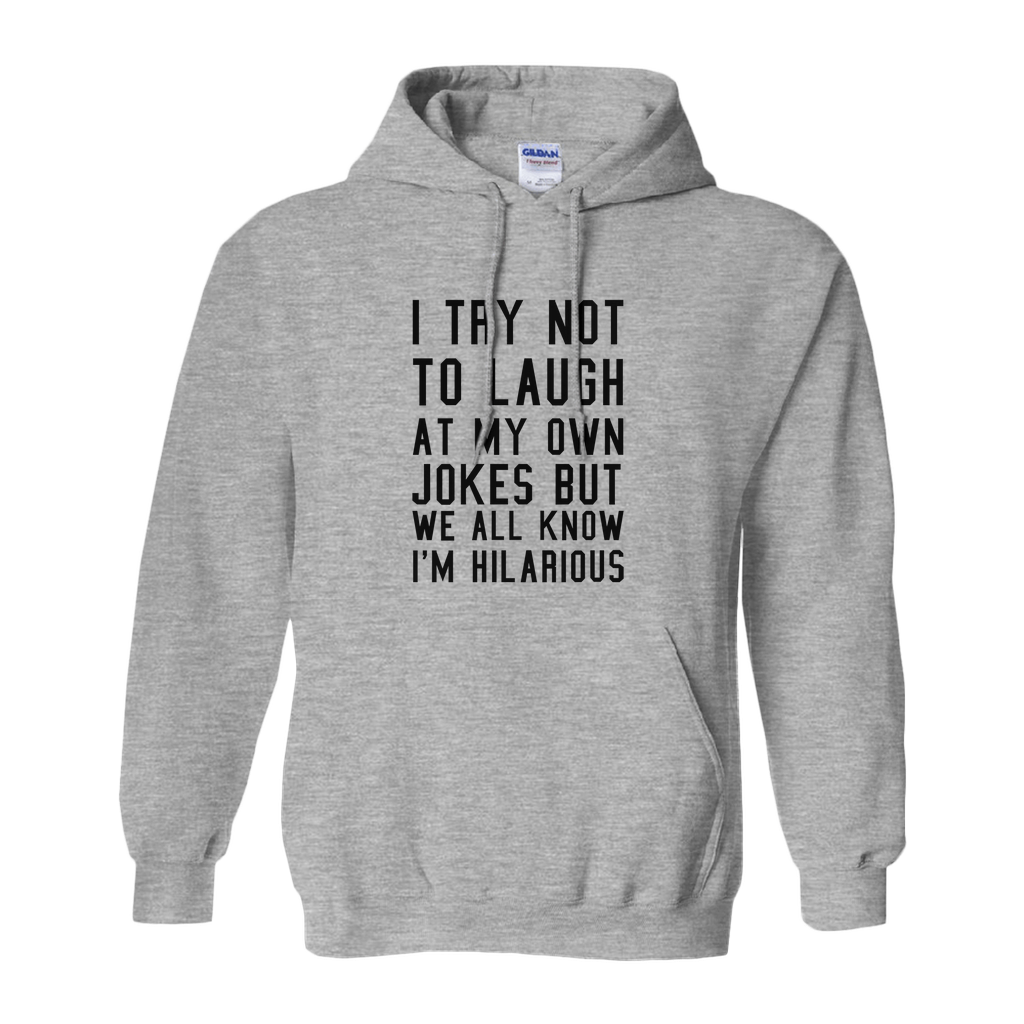 I Try Not To Laugh Hoodie