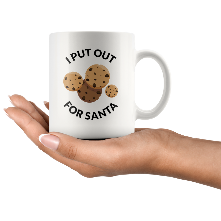 I Put Out For Santa Coffee Mug