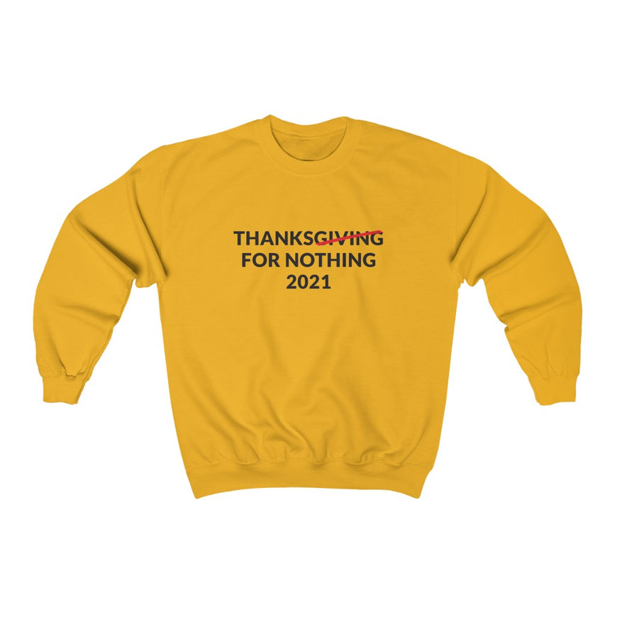 Thanks For Nothing Crewneck Sweatshirt