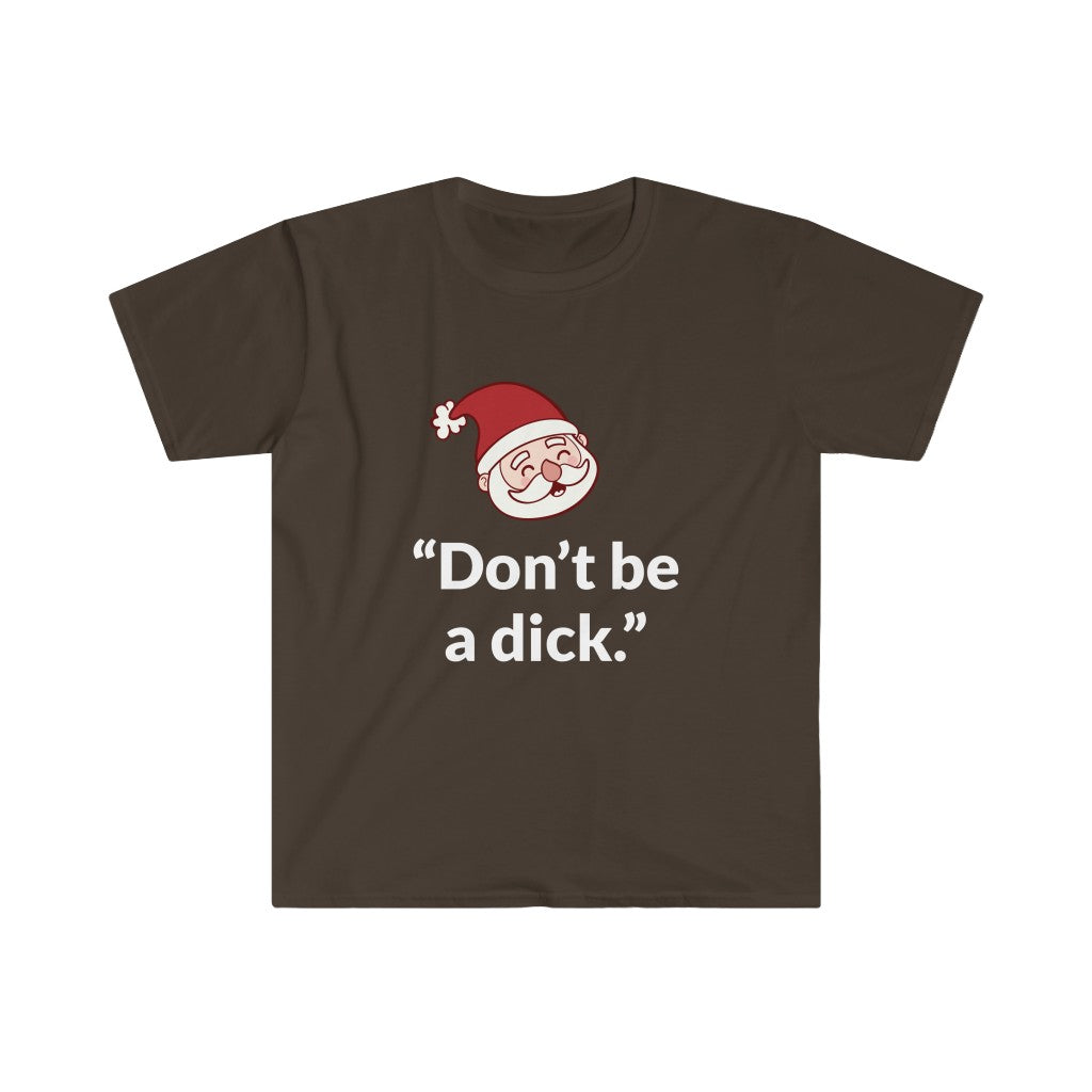 Don't Be A D*ck T-Shirt