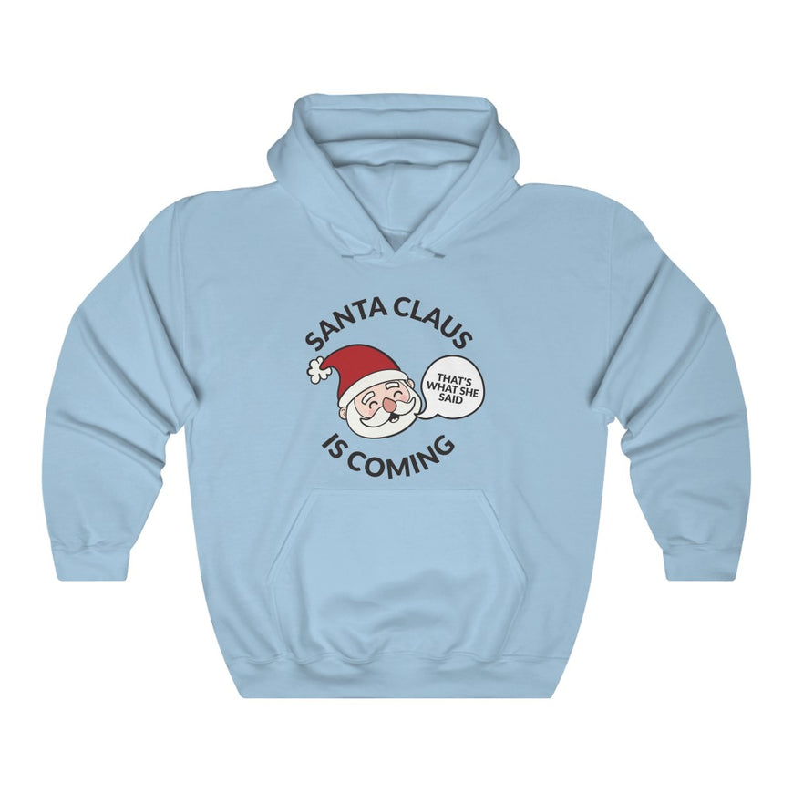Santa Clause Is Coming Hooded Sweatshirt