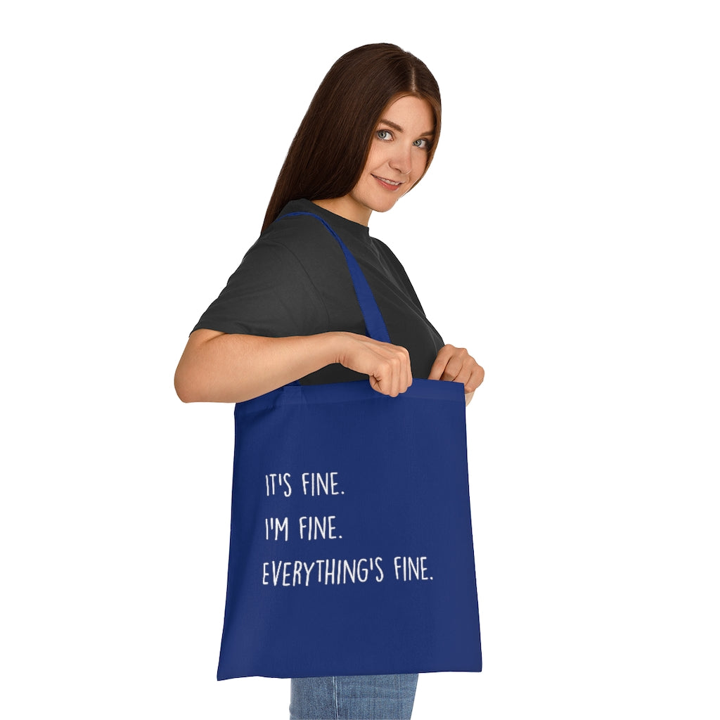 Everything Is Fine Tote Bag