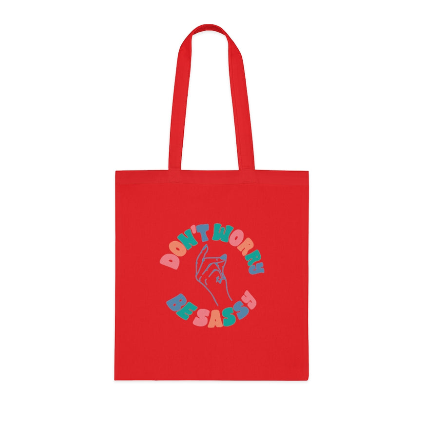 Don't Worry Be Sassy Tote Bag