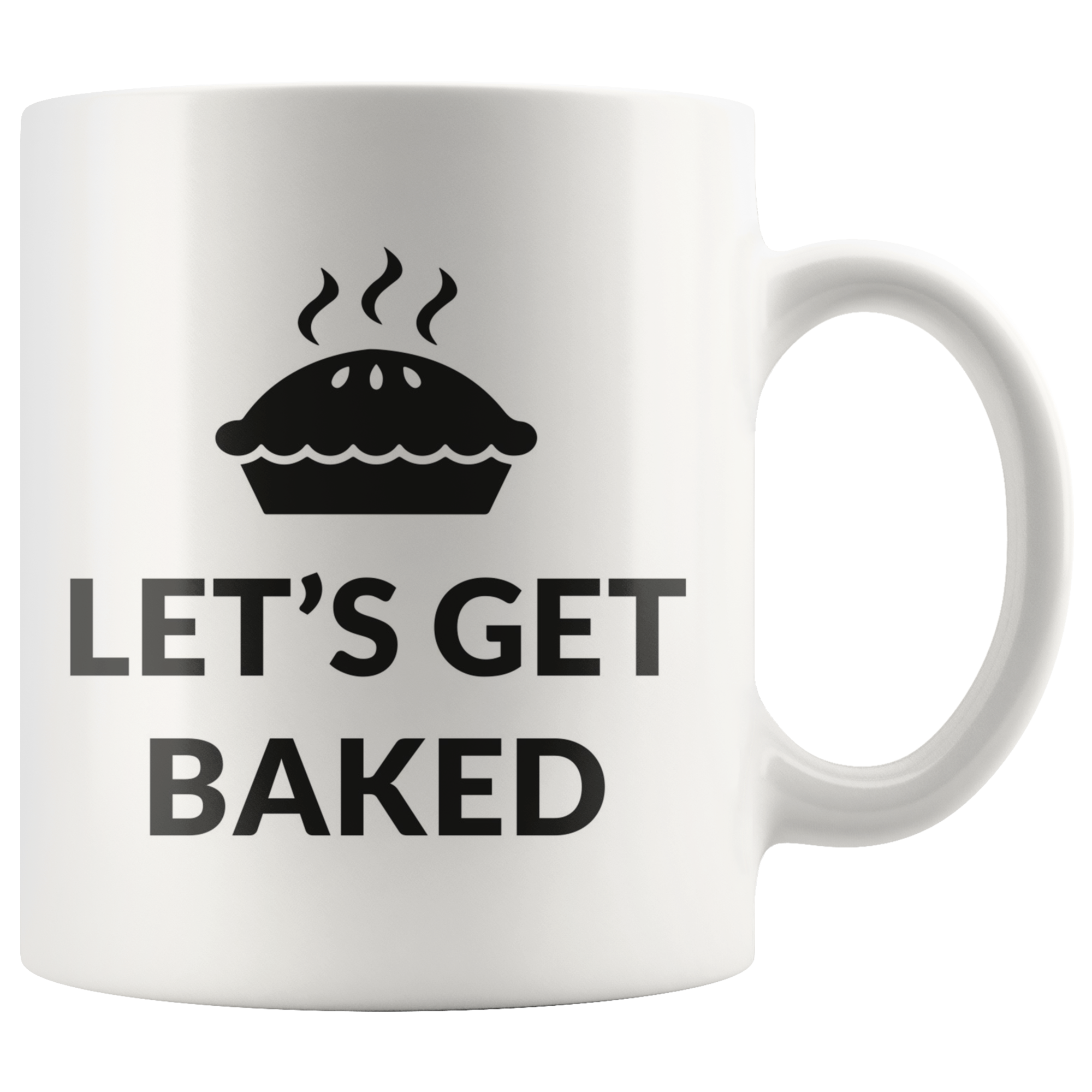 Lets Get Baked Coffee Mug