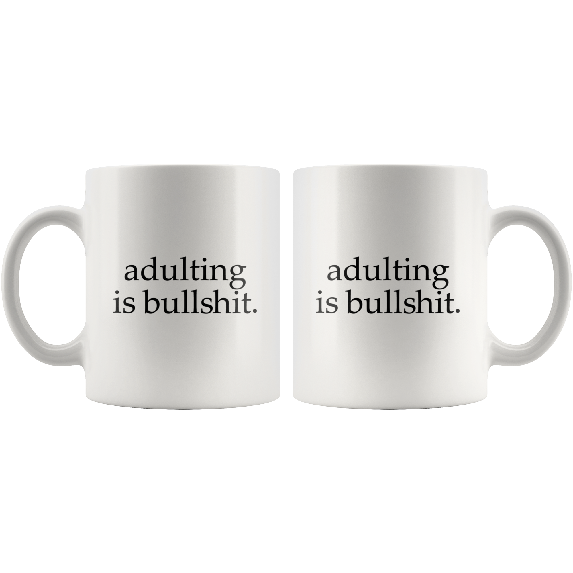 Adulting Is Bullshit Funny Coffee Mug | Sarcastic Me