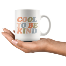 Cool To Be Kind Coffee Mug