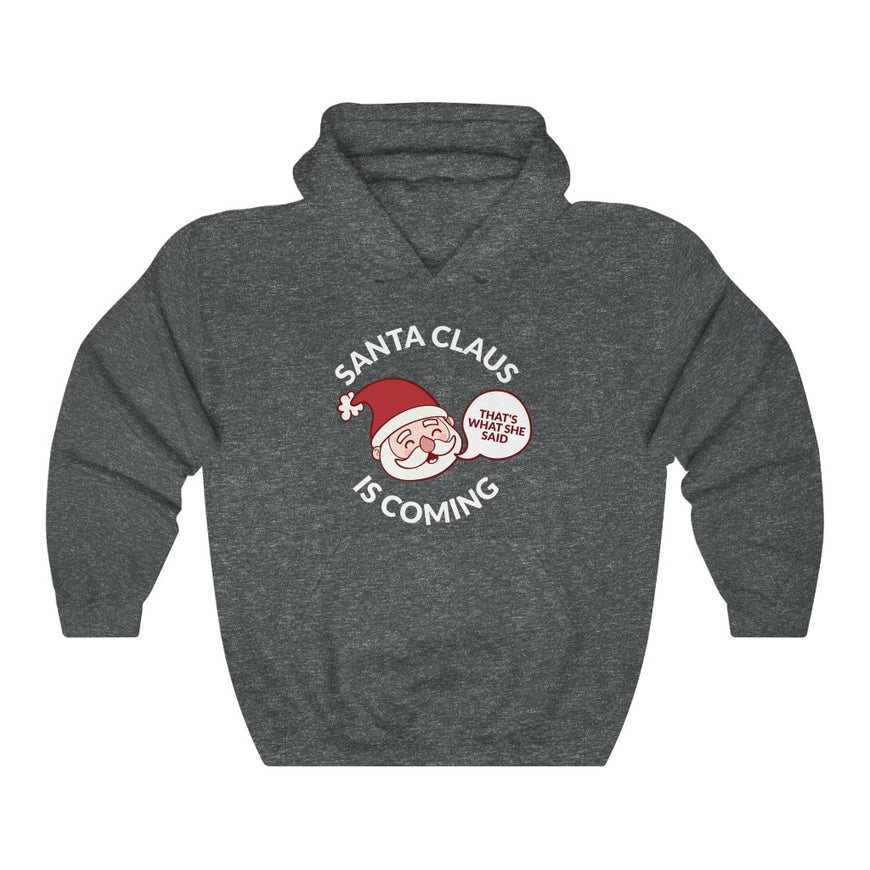 Santa Clause Is Coming Hooded Sweatshirt