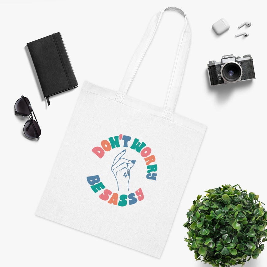 Don't Worry Be Sassy Tote Bag