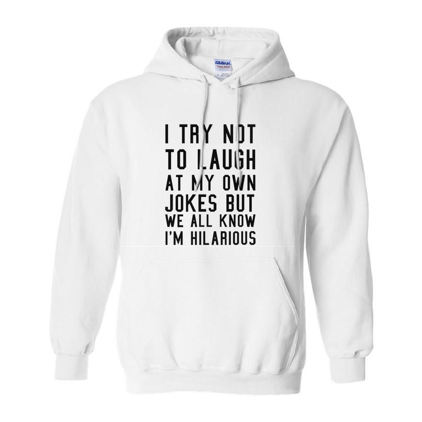 I Try Not To Laugh Hoodie