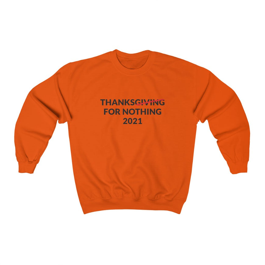 Thanks For Nothing Crewneck Sweatshirt