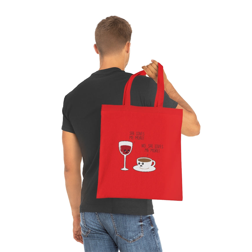 She Loves Me More Tote Bag