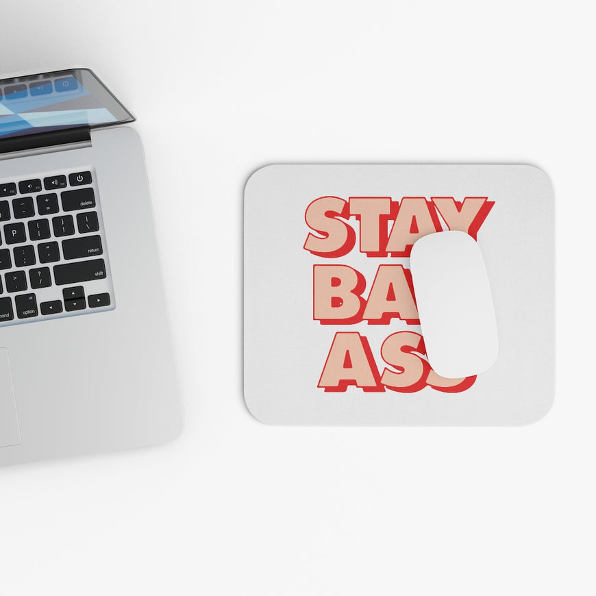 Stay Bad Ass Motivational Mouse Pad