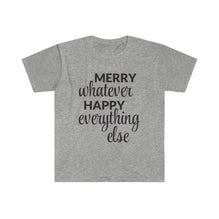 Merry Whatever Happy Everything Else T-Shirt