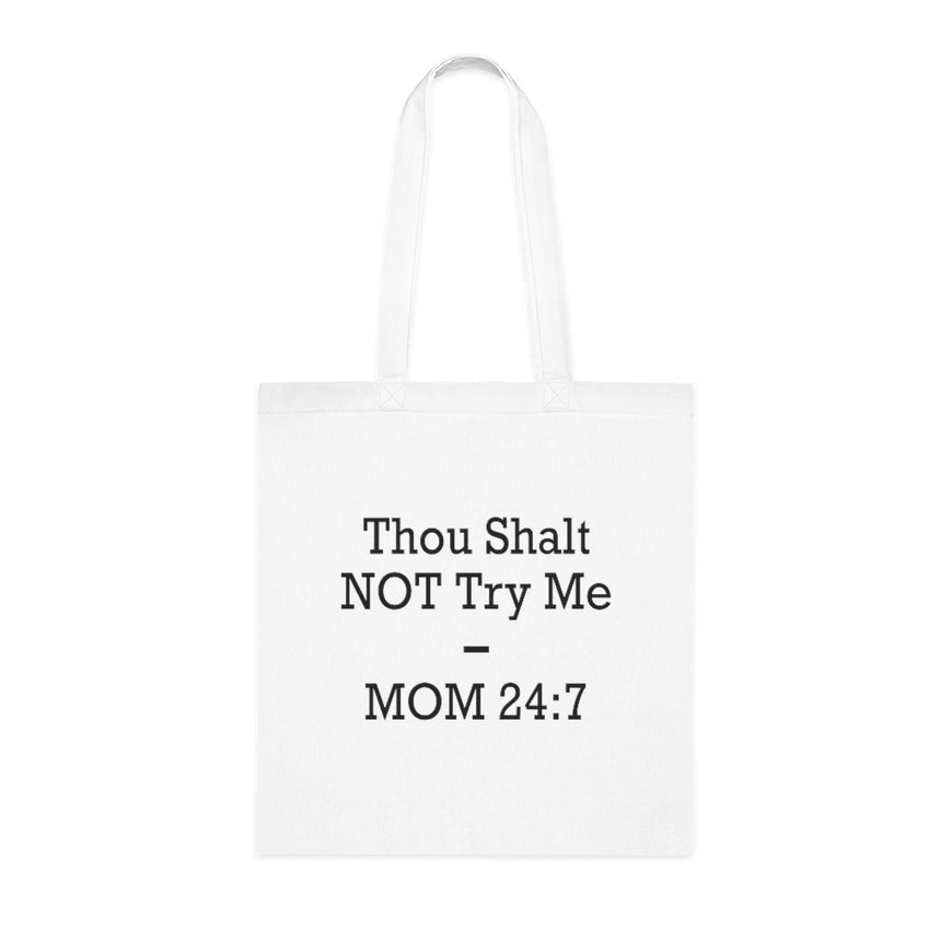 Thou Shall Not Try Me Tote Bag