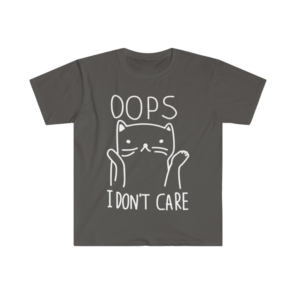 Oops I Don't Care T-Shirt