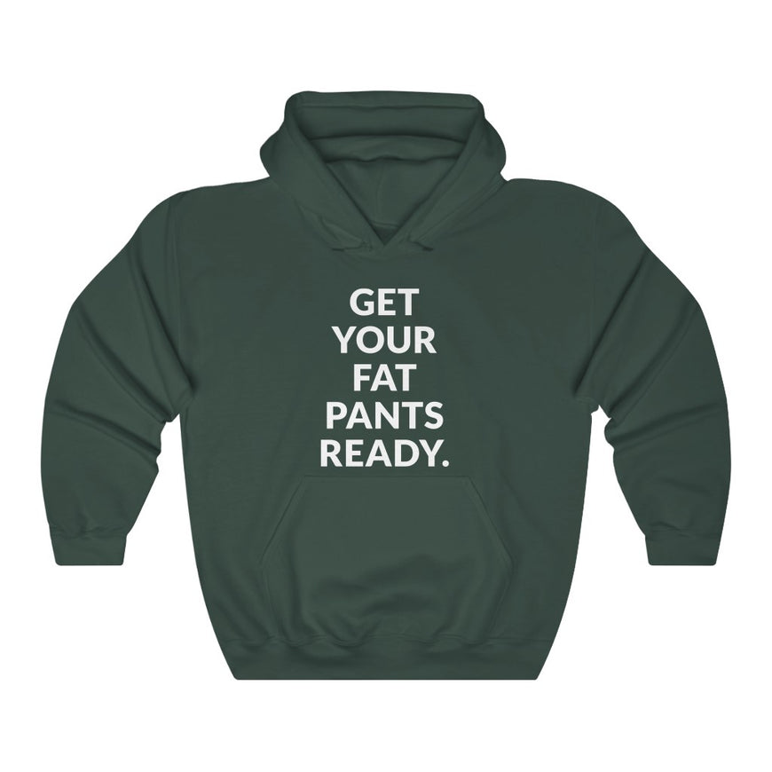 Fat Pants Hooded Sweatshirt