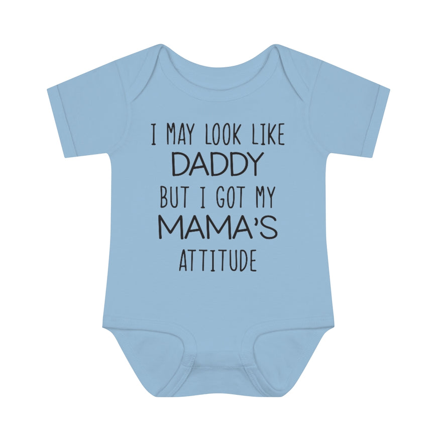 Look Like Daddy With Mama's Attitude Infant Onesie