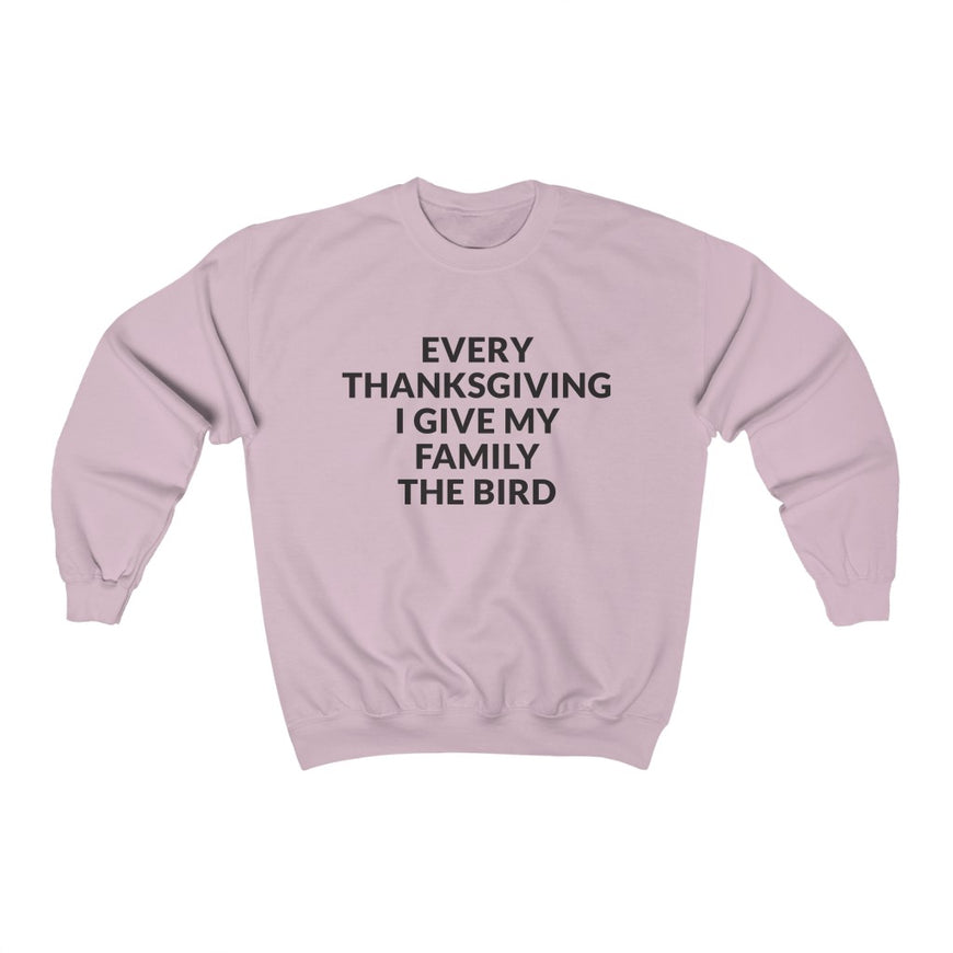 Give Your Family The Bird Crewneck Sweatshirt