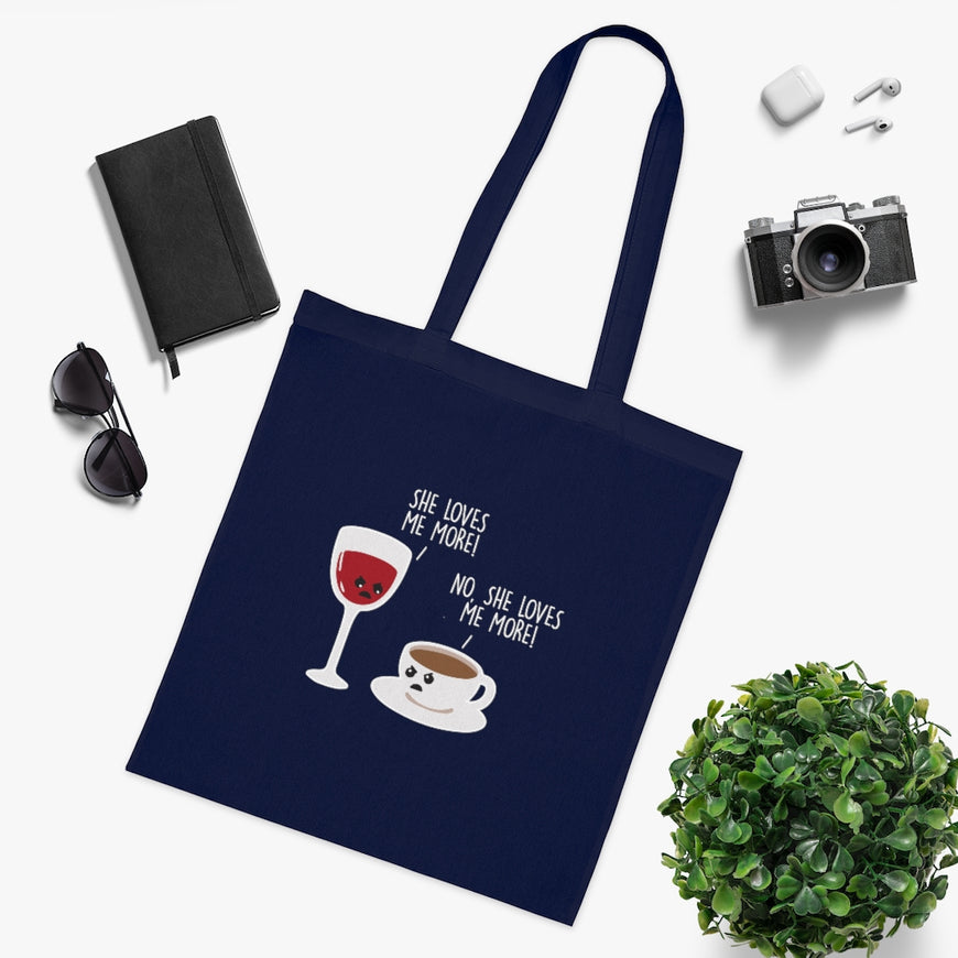 She Loves Me More Tote Bag