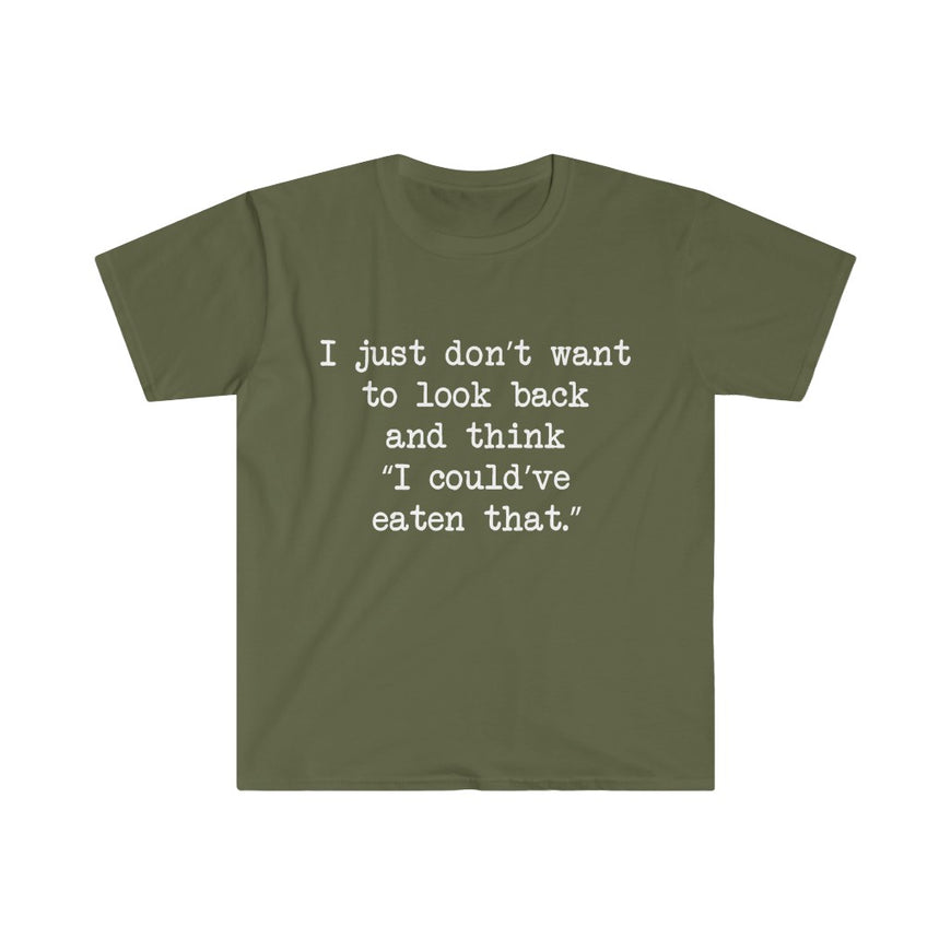 I Could've Eaten That T-Shirt