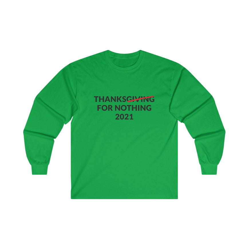 Thanks For Nothing Long Sleeve Tee