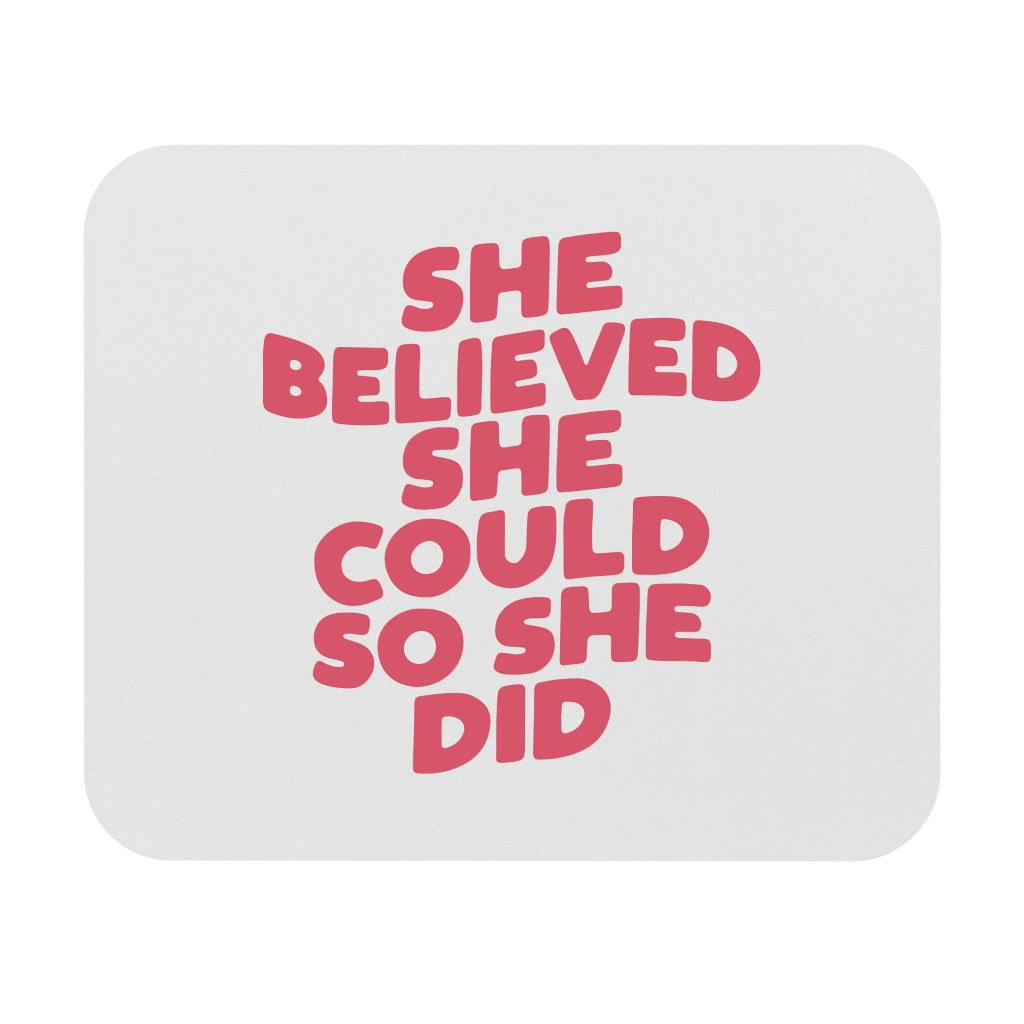 She Believed Motivational Mouse Pad