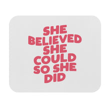 She Believed Motivational Mouse Pad