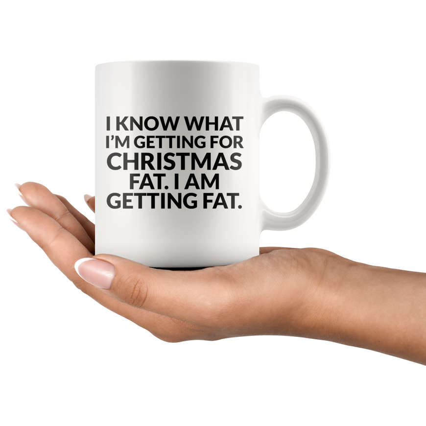 Im Getting Fat For Christmas Coffee Mug